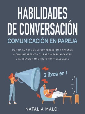 cover image of Habilidades de conversación + Comunicación en pareja 2 libros en 1
